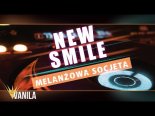 New Smile - Melanżowa Socjeta