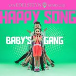 Baby's Gang - Happy Song (Van Edelsteyn Remix)