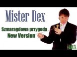 Mister Dex - Szmaragdowa Przygoda (New Version)