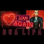 Dua Lipa - Love Again (LLP Remix)