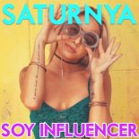 Saturnya - Soy Influencer (Original Mix)