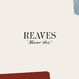 Reaves, Katelyn Tarver Ft. Parachute - Never Was (Original Mix)