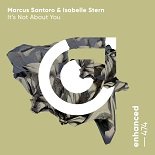 Marcus Santoro, Isabelle Stern - It\'s Not About You (Extended Mix)