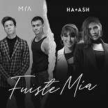 MYA, Ha-Ash - Fuiste Mía (Original Mix)