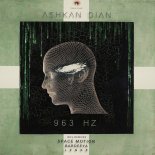 Ashkan Dian - 963 Hz (Original Mix)