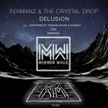 Fermanz, The Crystal Drop - Delusion (Original Mix)