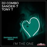 DJ Combo, Sander-7, Tony T - I m The One (Rayman Rave Extended Remix)