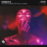 Firebeatz feat. Kelli-Leigh - On Top Of Mine (Original Mix)