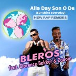 BleRòs feat. Clarence Bekker & Zooom - Alla Day Son O De (Sunshine Everyday) (Dolls Remix)