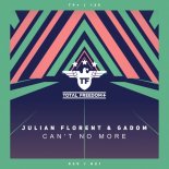 Julian Florent, Gadom - Can't No More (Extended Mix)