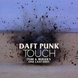 Daft Punk - Touch (Tube & Berger\'s One Last Edit)