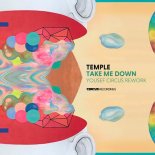 Temple - Take Me Down (Yousef Rework)