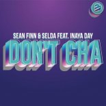 Sean Finn & Selda feat. Inaya Day - Don\'t Cha (Original Mix)