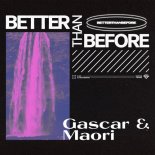 Gascar, Maori - Better Than Before (Radio Edit)