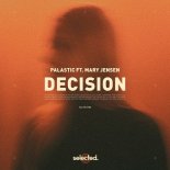 PALASTIC, Mary Jensen - Decision (Original Mix)