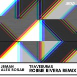 Alex Bosar, J8man - Travesuras (Robbie Rivera Extended Remix)