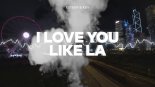 Xsteer & Kev - I Love You Like LA (Original Mix)