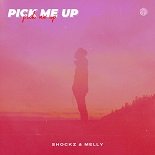 Shockz, Melly - Pick Me Up (Extended Mix)