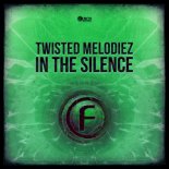 Twisted Melodiez - In The Silence (Extended Version)