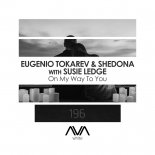 Eugenio Tokarev, Shedona with Susie Ledge - On My Way To You (Extended Mix)