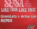 Sesa ft Sharon Phillips - Like This Like That (GreenLeto & Arthur Lim Remix)
