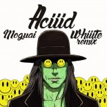 Moguai - ACIIID (Whiiite Remix)