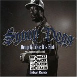 Snoop Dogg feat. Pharell - Drop It Like It\'s Hot (Hipshaker Balkan Remix)