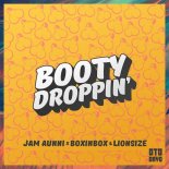 Jam Aunni & Boxinbox & Lionsize - Booty Droppin'