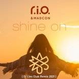 R.I.O. & Madcon - Shine On (Dj Llex Club Remix)