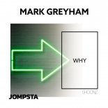 Mark Greyham - Why (Extended Mix)