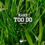 KARZ - Too Do (Original Mix)