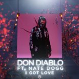 Nate Dogg x B&B x Don Diablo - I Got Love (Stas Limonoff Mashup)