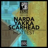 Narda, Yakka, Scarhead - Hottest (Original Mix)