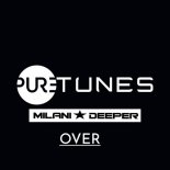 Milani Deeper - Over (Original Mix)