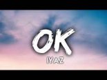 Iyaz - Ok (Melbourne Bounce Remix)
