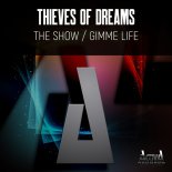 Thieves Of Dreams - The Show