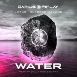 Darius & Finlay & Lotus & Glasses Malone feat. Ty Dolla Sign & Karra - Water