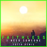 Faithless feat. Nathan Ball & Caleb Femi - I Need Someone (Yotto Remix) (Extended)