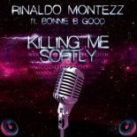 Rinaldo Montezz, Bonnie B Good - Killing Me Softly (Extended Mix)
