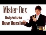 Mister Dex - Księżniczka (New Version)