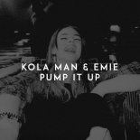 Kola Man, Emie - Pump It Up (Original Mix)