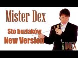 Mister Dex - Sto Buziaków (New Version)