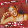 Alice Deejay - Better Off Alone (John Bis.T & Minchonok Remix) Extended.