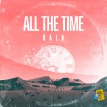 Ralk - All the Time (Eu Tenho Medo)