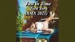 Just In Time - Tora Tora ( RMX 2021)