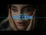 Mr. Adi - Bez Ciebie (Fair Play Remix)