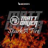 Matt Daver - Spark A Fire (Radio Edit)