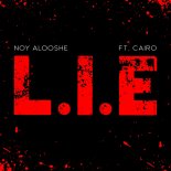 Noy Alooshe feat. Cairo - L.I.E (Original Mix)