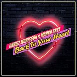 Chrizz Morisson, Marko Skye - Back To Your Heart (Extended Mix)