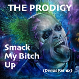 The Prodigy - Smack My Bitch Up (Divius Remix)